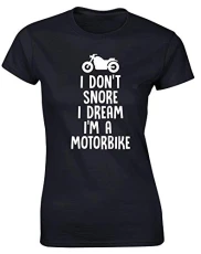 I Don't Snore I Dream I'm a Motorbike Womens Fitted Short Sleeve t-Shirt (Specific Size Guide in Description) Black I Don't Snore I Dream I'm a Motorbike Womens Fitted Short Sleeve t-Shirt (Specific Size Guide in Description) Black