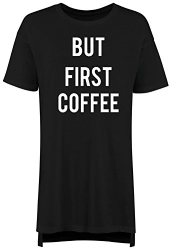 L Black Womans Oversized PJ Tshirt 'BUT First Coffee' with White Print
