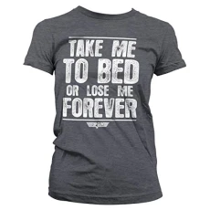 Officially Licensed Take Me to Bed Or Lose Me Forever Women T-Shirt (Dark-Heather)