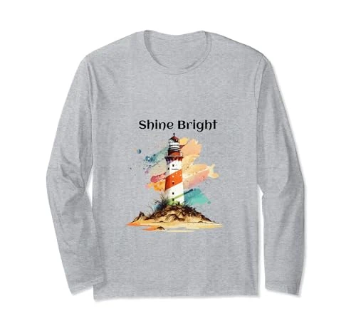 Shine Bright  Encouragement Motivational Fun Long Sleeve T-Shirt