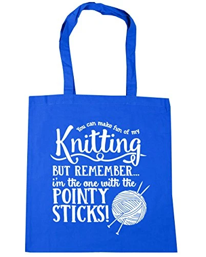 You Can Make Fun of My Knitting, But Remember…I’m the One With the Pointy Sticks! Tote Shopping Gym Beach Bag 42cm x38cm, 10 litres